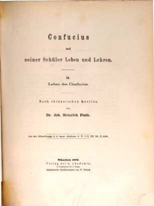 Confucius und seiner Schüler Leben und Lehren : nach chinesischen Quellen, 2,1. Leben des Confucius ; 1