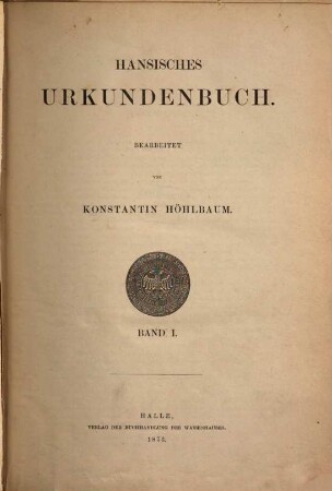 Hansisches Urkundenbuch, 1. [Urkunden von 975 bis 1300]