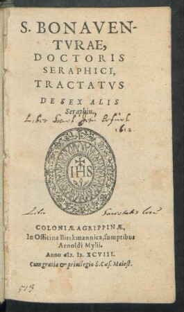S. BONAVEN-||TVRAE,|| DOCTORIS || SERAPHICI,|| TRACTATVS || DE SEX ALIS || Seraphin.||