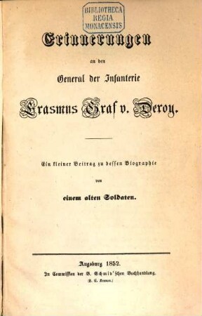 Erinnerungen an den General der Infanterie Erasmus Graf v. Deroy : ein kleiner Beitrag zu dessen Biographie