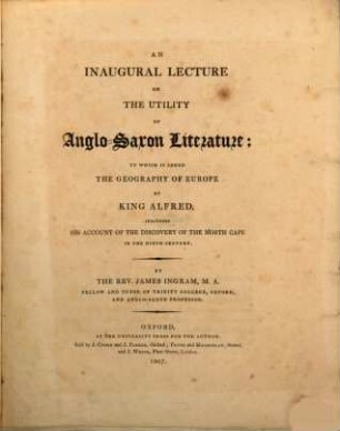 An Inaugural Lecture on the Utility of Anglo-Saxon Literature : To which is added the geography of Europe by King Alfred, including his account of the discovery of the North Cape in the 9. Century