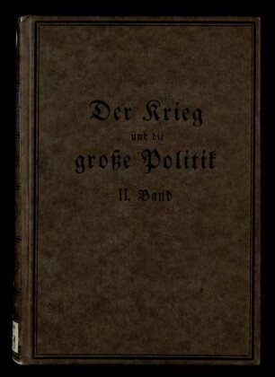 Der Krieg und die große Politik / Band 2