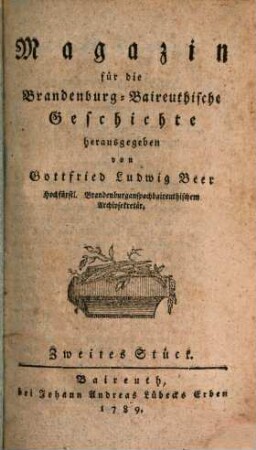 Magazin für die brandenburg-baireuthische Geschichte. 1,2, 1, 2. 1789