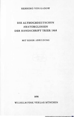 Die althochdeutschen Aratorglossen der Handschrift Trier 1464 : Mit 1 Abb.