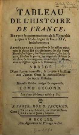 Tableau de l'Histoire de France : Depuis le commencement de la Monarchie jusqu'à la fin du Régne de Louis XIV, inclusivement ...