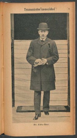 Mr. Elihu Root - [Retrato] : Transeúntes conocidos