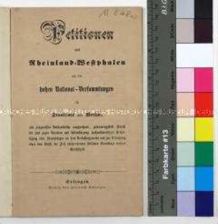 Zusammenstellung von sechs Petitionen aus Rheinland-Westphalen an die Nationalversammlung