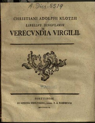 Christiani Adolphi Klotzii Libellvs Singvlaris De Verecvndia Virgilii