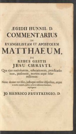 Ægidii Hunnii, D. Commentarius In Evangelistam Et Apostolum Matthaeum