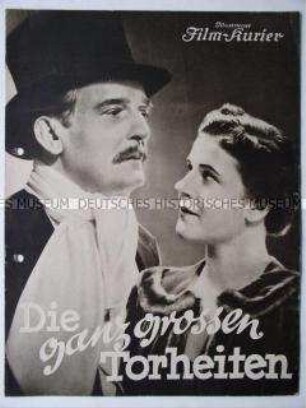 Filmzeitschrift zu dem deutschen Spielfilm "Die ganz grossen Torheiten" von Carl Froelich