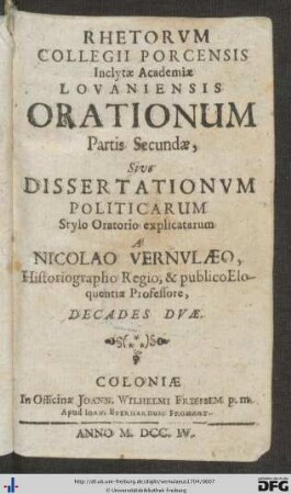 Rhetorvm Collegii Porcensis Inclytae Academiae Lovaniensis Orationum Partis Secundae, Sive Dissertationvm Politicarum Stylo Oratorio explicatarum