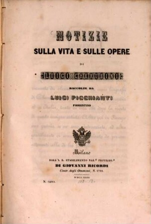 Notizia sulla vita e sulle opere di Luigi Cherubini raccolte