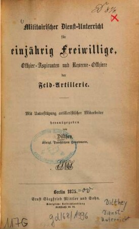 Militairischer Dienst-Unterricht für einjährig Freiwillige, Offizier-Aspiranten und Reserve-Offiziere der Feld-Artillerie