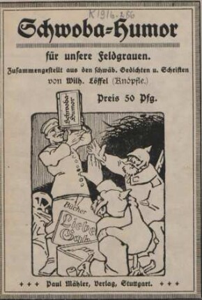 Schwoba-Humor : für unsere Feldgrauen