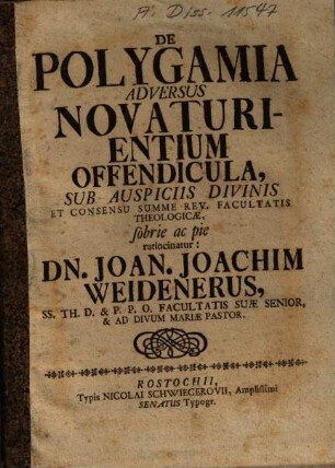 De Polygamia Adversus Novaturientium Offendicula ... ratiocinatur: Dn. Joan. Joachim Weidenerus ...