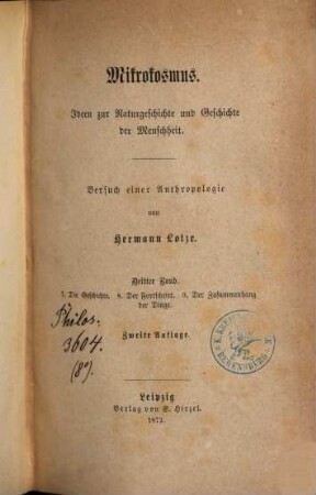 Mikrokosmus : Ideen zur Naturgeschichte und Geschichte der Menschheit ; Versuch einer Anthropologie, 3. 7: Die Geschichte. 8: Der Fortschritt. 9: Der Zusammenhang der Dinge
