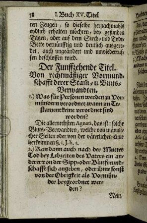 Der Funffzehende Titel. Von rechtmäßiger Vormundschafft derer Stamm- u. Bluts-Verwandten. - Der Sechs und zwanzigste Titel. Von verdächtigen Vormündern und Pflegern.