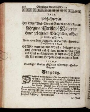 XXVI. Leich-Predigt. [...] Frauen Regina Christoph Mayerin [...] Glaubiger Kinder Gottes alleredleste Seelen-Artzney.