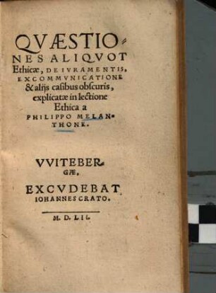 Quaestiones aliquot ethicae de iuramentis, excommunicatione et aliis casibus obscuris ...