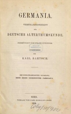 Germania : Vierteljahrsschrift für deutsche Altertumskunde. 29 = Neue Reihe, Jg. 17. 1884