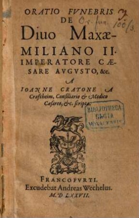 Oratio Fvnebris De Diuo Maxaemiliano II. Imperatore Caesare Avgvsto, &c.