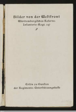 Bilder von der Westfront : württembergisches Reserve-Infanterie-Regt. 247