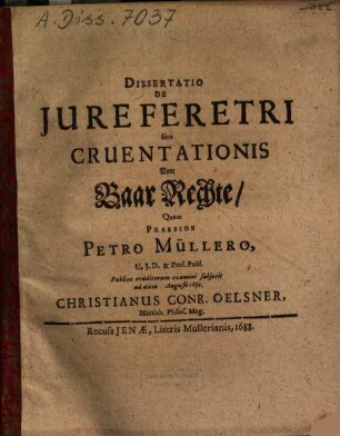 Dissertatio De Iure Feretri Sive Cruentationis : = Vom Baar-Rechte