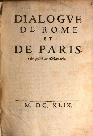 Dialogue de Rome et de Paris au sujet de Mazarin