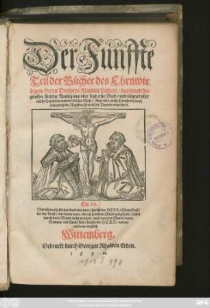 Der Funffte || Teil der Bücher des Ehrnwir||digen Herrn Doctoris Martini Lutheri/ darinnen be=||grieffen sind die Auslegung vber das erste Buch/ vnd folgend vber || etliche Capitel der andern Bücher Mose/ Auch vber etliche Propheten ... || (Ein Sendbrieff Rabbi Sa=||muelis von Jsrael ... aus der Stad des || Königs Morochiam/ zum Rabbi Jsaac ... || in der Stad Subinli=||ueta ... ||)[Hrsg. v. (Georgius Maior D.||)]