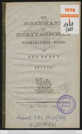 Der Hoffmann Und Deliussischen Vermählungs-Feier : Den 6ten Julii 1792
