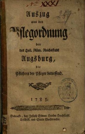 Auszug aus der Pflegordnung der des Heil. Röm. Reichsstadt Augsburg, die Pflichten der Pfleger betreffend