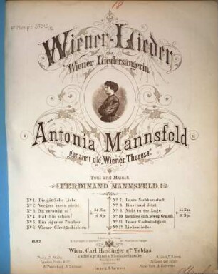 Wiener-Lieder : d. Wiener Liedersängerin Antonia Mannsfeld, genannt die Wiener Theresa, 12. Liebeslieder. - 3 S., 1 Bl. - Pl.-Nr. 13.932