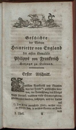 Geschichte der Madam Heinriette von England der ersten Gemahlin Philipps von Frankreich Herzogs zu Orleans. Erster Abschnitt