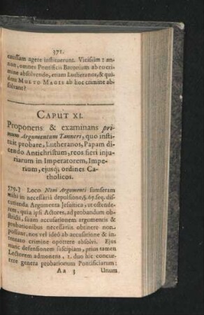 Caput XI. Proponens & examinans primum Arguemntum Tanneri, quo instituit probare, Lutheranos, Papam dicendo Antichristum, reo fieri iniuriarum ...