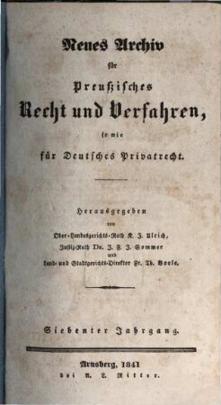 Neues Archiv für preussisches Recht und Verfahren, sowie für deutsches Privatrecht : eine Quartalsschrift, 7. 1840/41