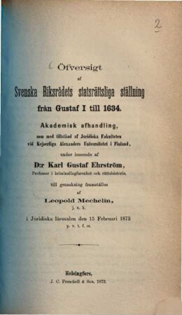 Öfversigt af Svenska Riksrådets statsrättsliga ställning från Gustaf I. till 1634
