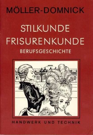 MÖLLER-DOMNICK: STILKUNDE FRISURENKUNDE, BERUFSGESCHICHTE (Erw. Aufl.)