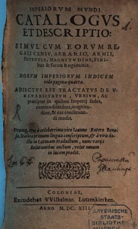 Imperiorvm Mvndi Catalogvs Et Descriptio : Simvl Cvm Eorvm Regali Censv, Aerario, Armis, Potentia, Magnitvdine, Finibus & forma Regiminis ...