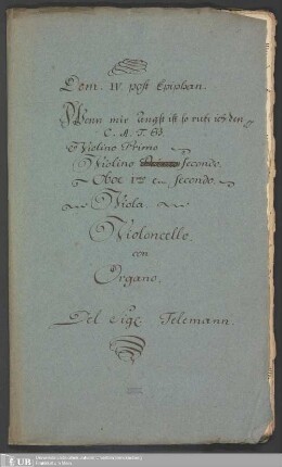 Ms. Ff. Mus. 1465 - Dom. IV. post Epiphan. : Wenn mir angst ist so rufe ich den pp : C. A. T. B., violino primo, violino secondo, oboe Imo em secondo, viola, violoncello con organo