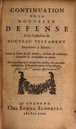 Continuation de la Nouvelle Défense de la traduction du Nouveau Testament imprimée à Mons : Contre le livre de M. Mallet