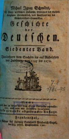 Michael Ignaz Schmidts Kaiserl. Königl. wirklichen Hofraths, ... Geschichte der Deutschen, 7. Von Lotharn dem Sachsen bis auf Rudolphen von Habspurg, von 1125 bis 1272