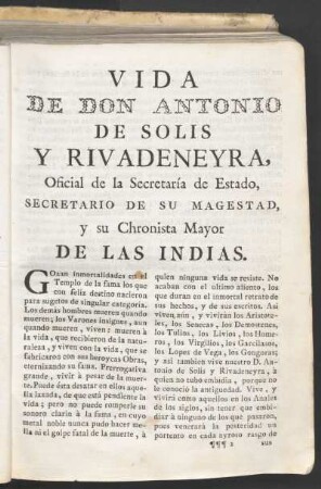 Vida de Don Antonio de Solís y Rivadeneyra : Oficial de la Secretaría de Estado, Sectretario de su magestad, y su Chronista mayor de las Indias.