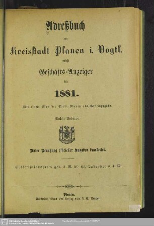 6.1881: Adreßbuch der Kreisstadt Plauen i. V. : nach amtlichen Angaben und eigenen Aufzeichnungen bearbeitet