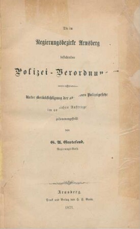 [Hauptbd.]: Die im Regierungsbezirke Arnsberg bestehenden Polizei-Verordnungen : unter Berücksichtigung der allgemeinen Polizeigesetze