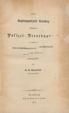 [Hauptbd.]: Die im Regierungsbezirke Arnsberg bestehenden Polizei-Verordnungen : unter Berücksichtigung der allgemeinen Polizeigesetze