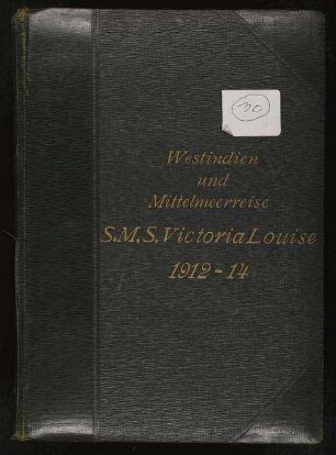 Schulkreuzer "VICTORIA LUISE", Westindien und Mittelmeer