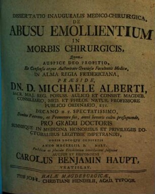 Dissertatio Inauguralis Medico-Chirurgica, De Abusu Emollientium In Morbis Chirurgicis
