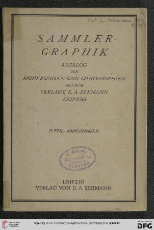 Teil 2: Sammler-Graphik: Katalog von Radierungen und Lithographien aus dem Verlage von E.A. Seemann Leipzig: Abbildungen