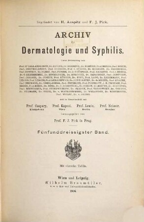 Archiv für Dermatologie und Syphilis : Kongressorgan d. Deutschen Dermatologischen Gesellschaft. 35. 1896