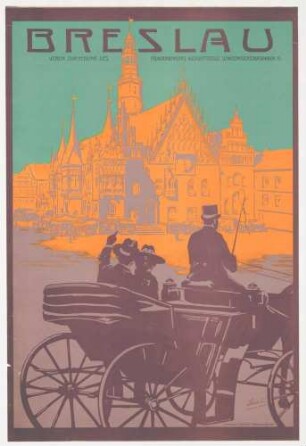 Plakat: Breslau, Verein zur Hebung des Fremdenverkehrs, Auskunftsstelle Schweidnitzer Stadtgraben 1